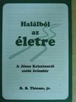 R. B. Thieme - Halálból az életre [antikvár]