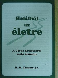 R. B. Thieme - Halálból az életre [antikvár]