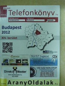 Üzleti telefonkönyv - Budapest XIV. kerület 2012 [antikvár]