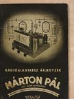 Márton Pál - Rádióalkatrész árjegyzék 1936/37. [antikvár]