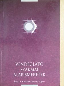 Dr. Burkáné Szolnoki Ágnes - Vendéglátó szakmai alapismeretek [antikvár]