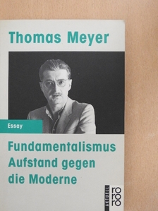 Thomas Meyer - Fundamentalismus [antikvár]