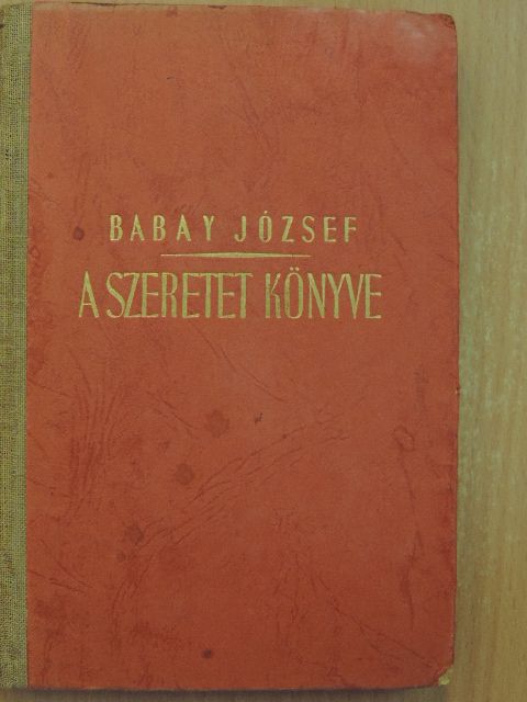 Babay József - A szeretet könyve [antikvár]