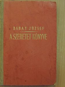 Babay József - A szeretet könyve [antikvár]