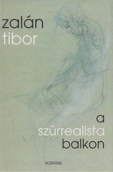 Zalán Tibor - A szürrealista balkon [antikvár]