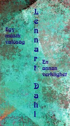 Lennart Dahl - Egy másik valóság [antikvár]