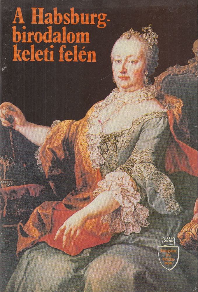 VIKOL KATALIN - A Habsburg-birodalom keleti felén [antikvár]