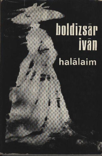 BOLDIZSÁR IVÁN - Halálaim [antikvár]