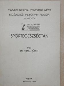 Dr. Frenkl Róbert - Sportegészségtan [antikvár]