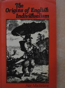 Alan Macfarlane - The Origins of English Individualism [antikvár]