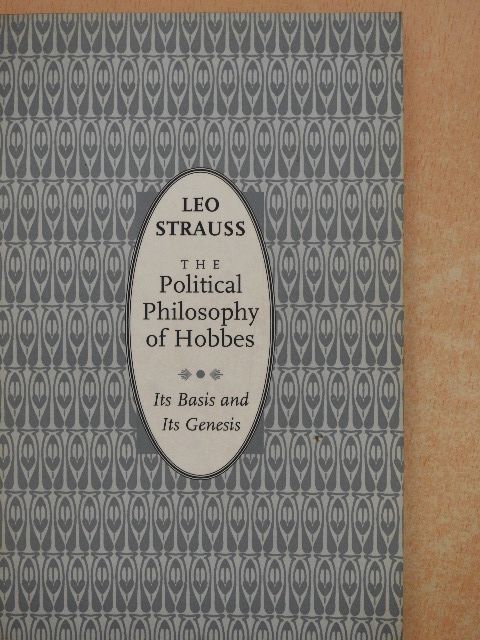Leo Strauss - The Political Philosophy of Hobbes [antikvár]