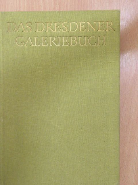 Max Seydewitz - Das Dresdener Galeriebuch [antikvár]