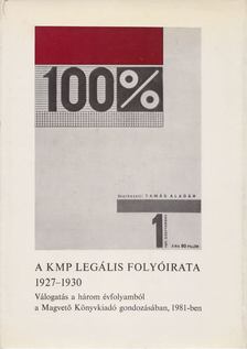 LACKÓ MIHÁLY - 100% - A KMP legális folyóirata 1927-1930 [antikvár]