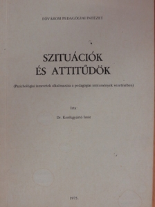Dr. Kerékgyártó Imre - Szituációk és attitűdök [antikvár]