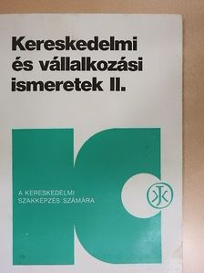 Horváthné Herbáth Mária - Kereskedelmi és vállalkozási ismeretek II. [antikvár]