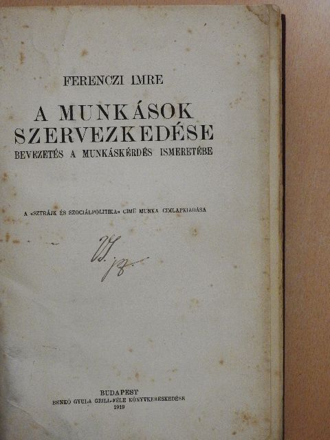 Ferenczi Imre - A munkások szervezkedése [antikvár]