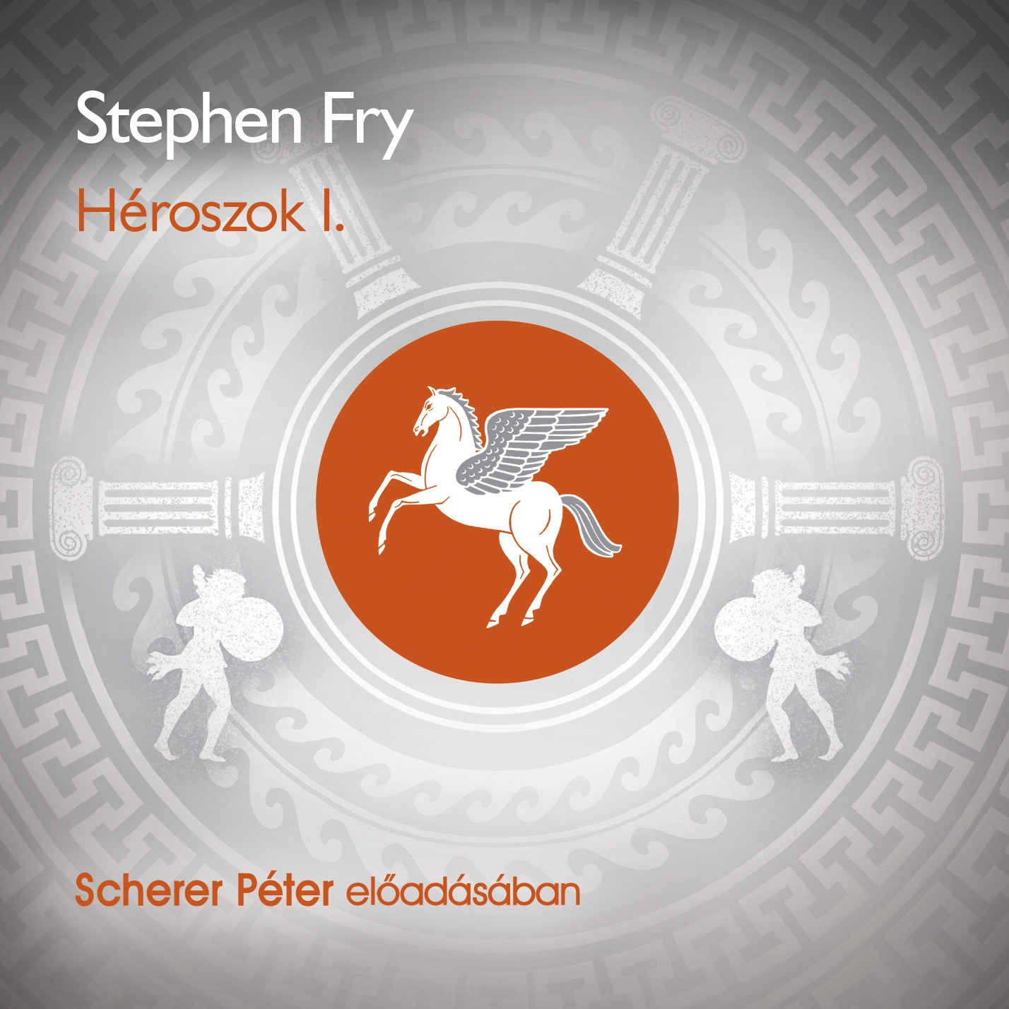 Stephen Fry - Héroszok. I. rész [eHangoskönyv]