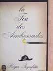 Roger Peyrefitte - La fin des ambassades [antikvár]