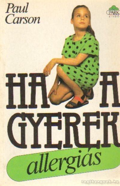 Paul Carson - Ha a gyerek allergiás [antikvár]