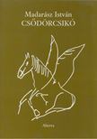 MADARÁSZ ISTVÁN - Csődörcsikó [antikvár]