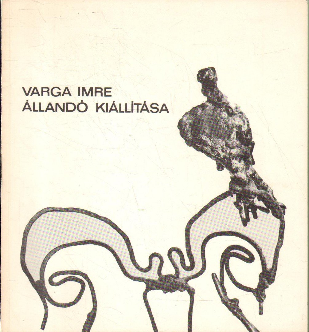 BERECZKY LÓRÁND - Varga Imre állandó kiállítása [antikvár]
