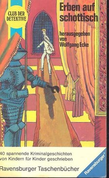 ECKE, WOLFGANG - Erben auf schottisch [antikvár]