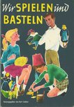 Gert Lindner - Wir spielen und basteln [antikvár]