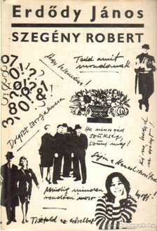 ERDŐDY JÁNOS - Szegény Robert [antikvár]