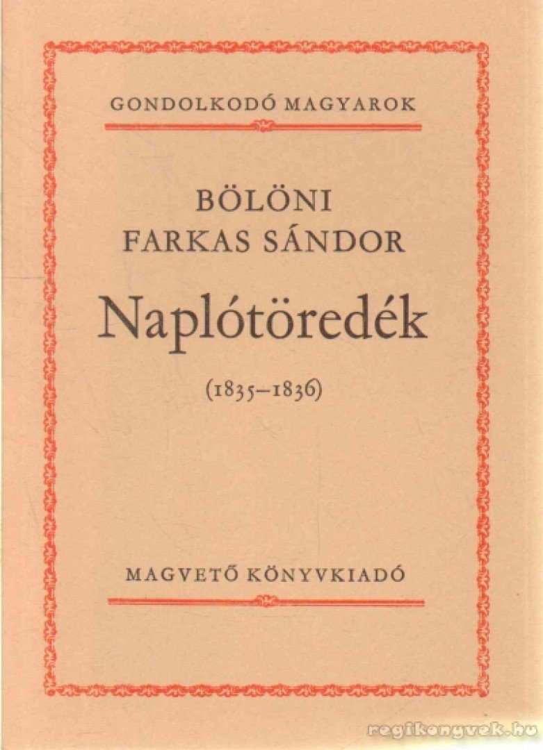 Bölöni Farkas Sándor - Naplótöredék [antikvár]