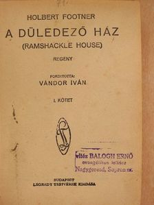 Holbert Footner - A düledező ház I-II. [antikvár]