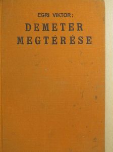 Egri Viktor - Demeter megtérése [antikvár]