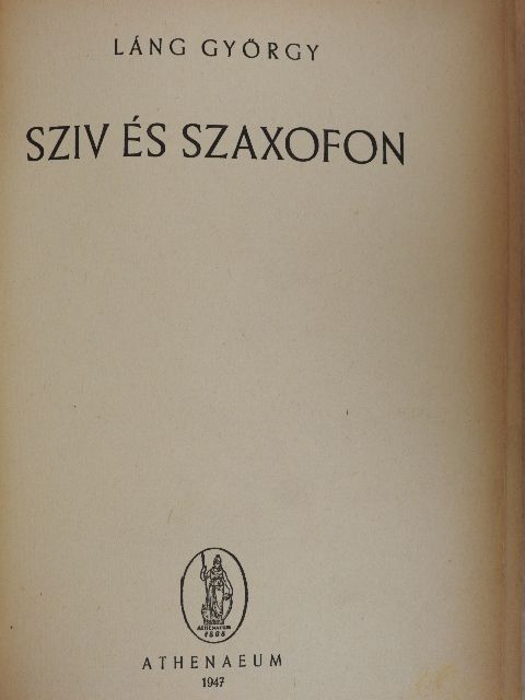 Láng György - Sziv és szaxofon I-II. [antikvár]