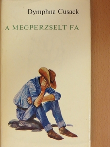 Dymphna Cusack - A megperzselt fa [antikvár]