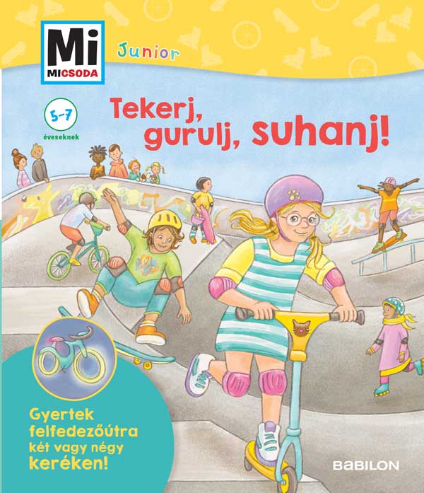 Fee Krämer - Tekerj, gurulj, suhanj! - Mi MICSODA JUNIOR