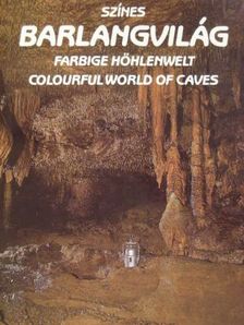 Hazslinszky Tamás - Színes barlangvilág [antikvár]