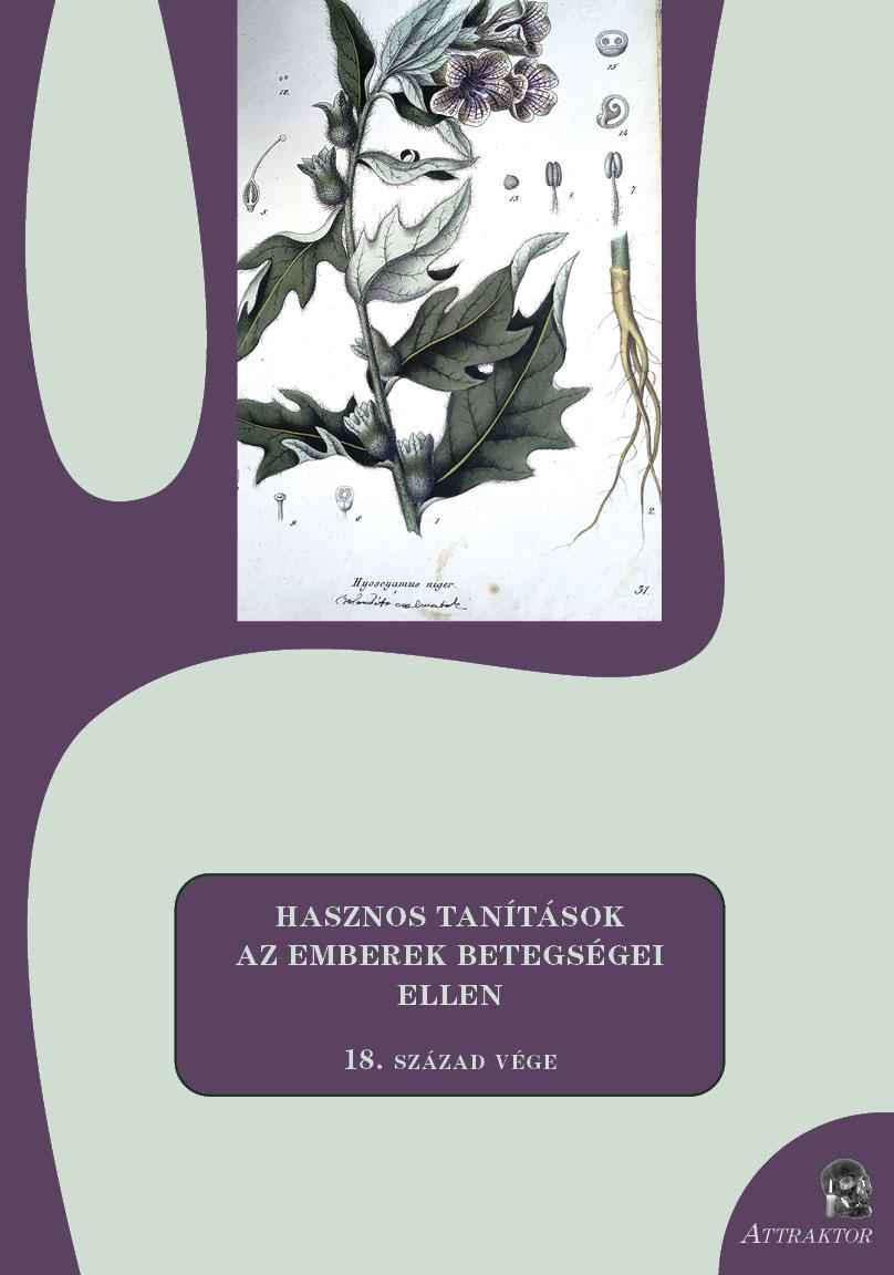 S. Sárdi Margit (szerkesztő)[szerk.] - Hasznos tanítások az emberek betegségei ellen
