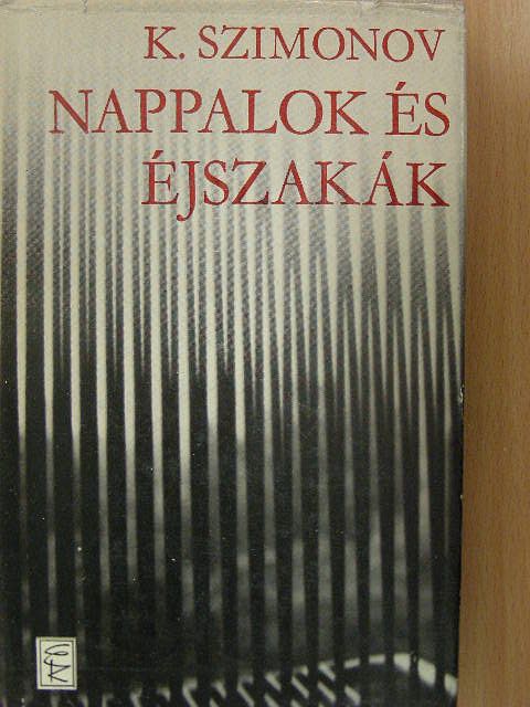 Konsztantyin Szimonov - Nappalok és éjszakák [antikvár]