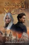 Gerencsér Nikolett - Jövendő múlt [eKönyv: epub, mobi]