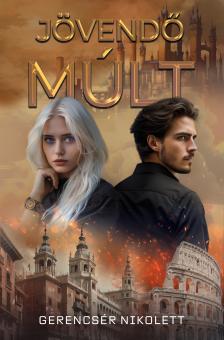 Gerencsér Nikolett - Jövendő múlt [eKönyv: epub, mobi]