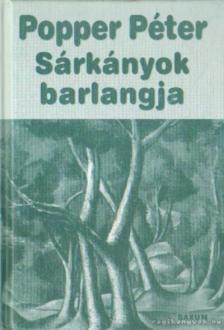 POPPER PÉTER - Sárkányok barlangja [antikvár]