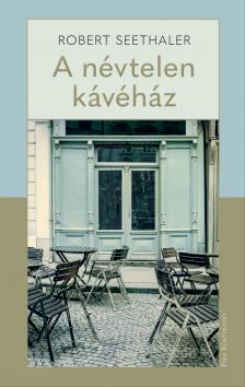 Robert Seethaler - A névtelen kávéház [eKönyv: epub, mobi]