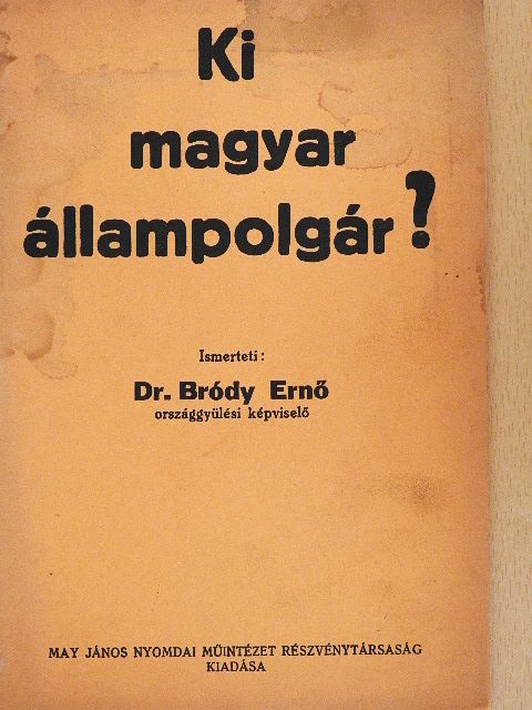 Dr. Bródy Ernő - Ki magyar állampolgár? [antikvár]