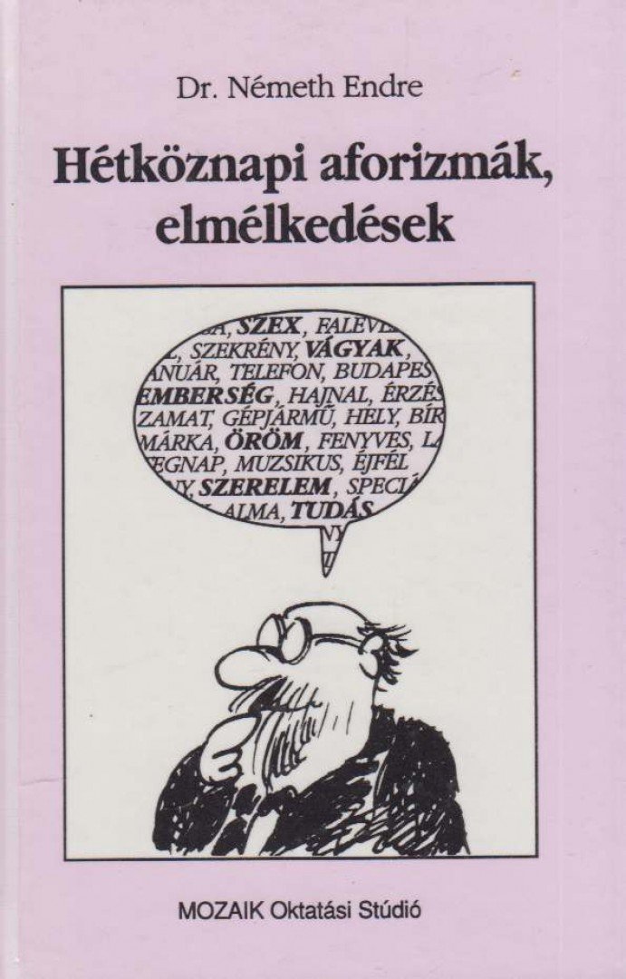 DR. NÉMETH ENDRE - Hétköznapi aforizmák, elmélkedések [antikvár]