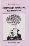 DR. NÉMETH ENDRE - Hétköznapi aforizmák, elmélkedések [antikvár]