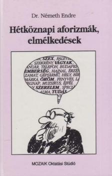 DR. NÉMETH ENDRE - Hétköznapi aforizmák, elmélkedések [antikvár]