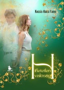 Kocsis-Hacsi Fanni - Hihetetlen valóság