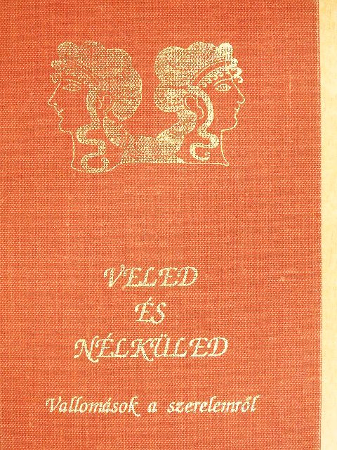Anatole France - Veled és nélküled [antikvár]