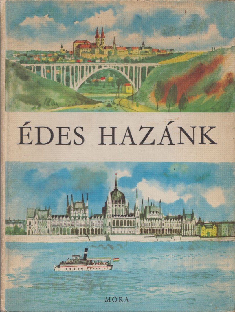 ANTALFFY GYULA - Édes hazánk [antikvár]