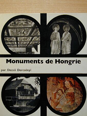 Dezső Dercsényi - Monuments de Hongrie [antikvár]