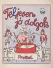 CSIZMADIA LÁSZLÓ - Teljesen jó dolgok [antikvár]